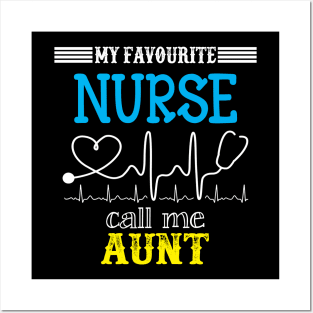 My Favorite Nurse Calls Me Aunt Funny Mother's Gift Posters and Art